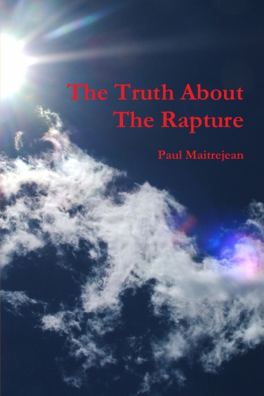 The Truth About The Rapture