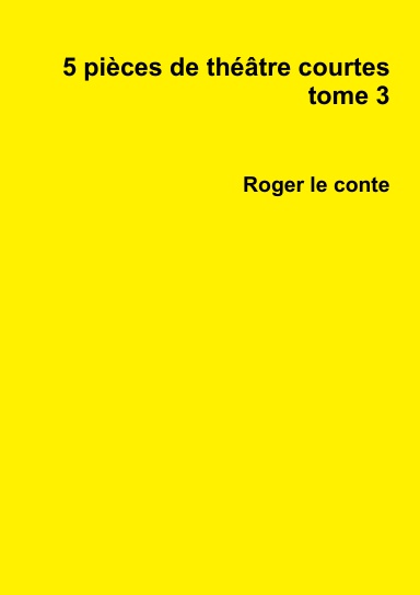 5 pièces de théâtre courtes tome 3