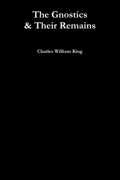 The Gnostics & Their Remains