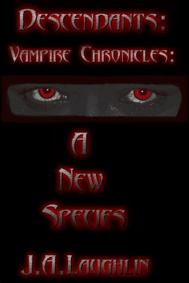 Descendants: Vampire Chronicles: A New Species