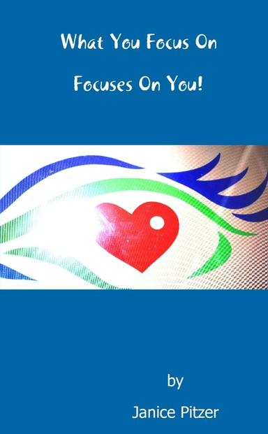 What You Focus On Focuses On You!
