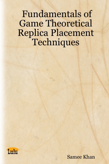 Fundamentals of Game Theoretical Replica Placement Techniques