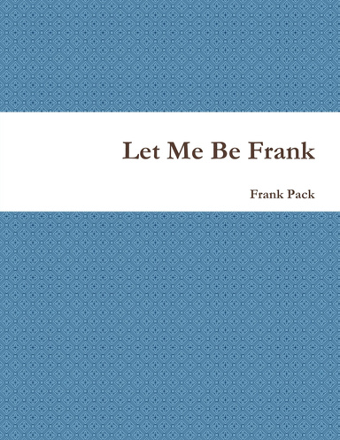 Let Me Be Frank
