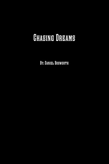 Chasing Dreams