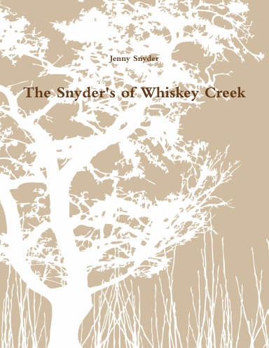 The Snyder's of Whiskey Creek