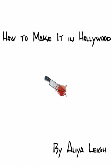 How to Make It in Hollywood