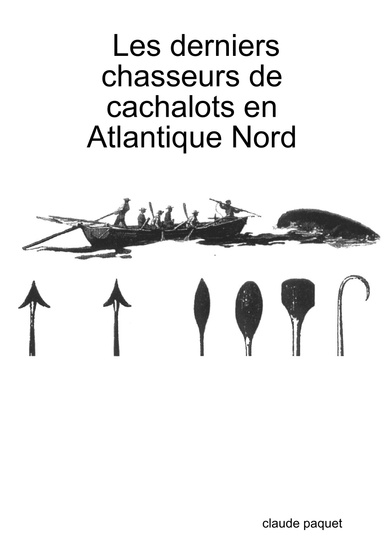Les derniers chasseurs de cachalots en Atlantique Nord