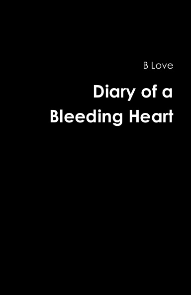 Diary of a Bleeding Heart