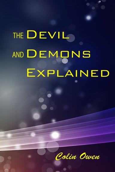 The Devil And Demons Explained