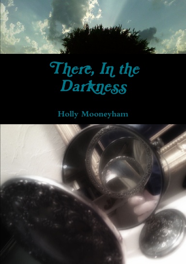 There, In the Darkness (Paperback)