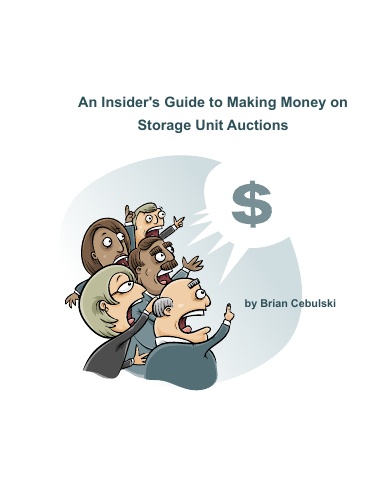 An Insider's Guide to Making Money on Storage Unit Auctions
