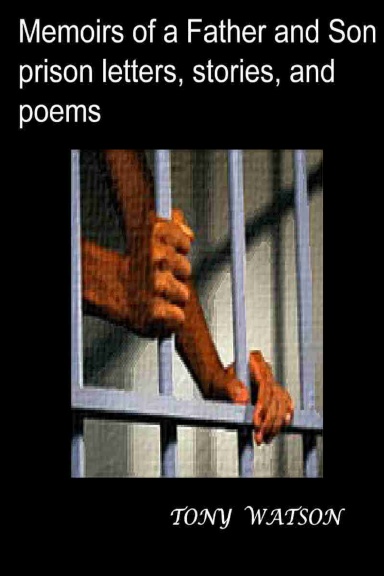 Memoirs of a Father and Son prison letters,stories,and poems