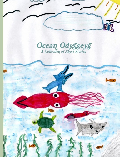 Ocean Odysseys: A Collection of Short Stories