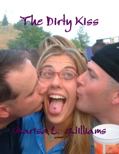 The Dirty Kiss