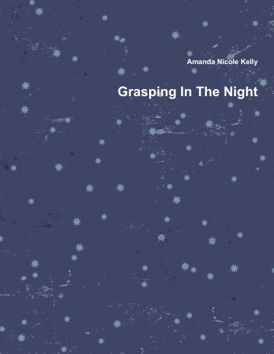 Grasping In The Night