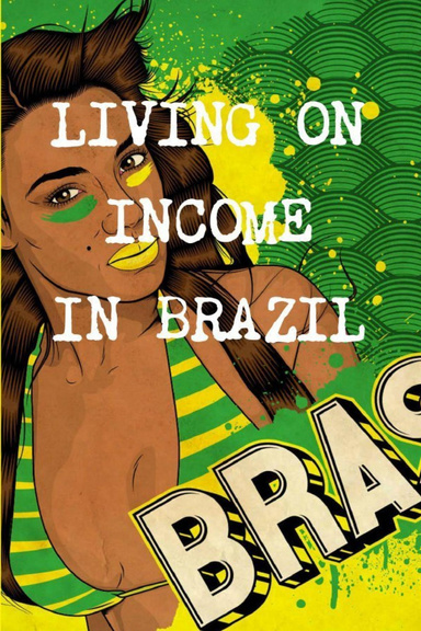 LIVING ON INCOME AT THE AGE OF 40 IN BRAZIL