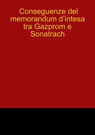 Conseguenze del memorandum d’intesa tra Gazprom e Sonatrach