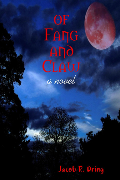 Of Fang and Claw: A Novel