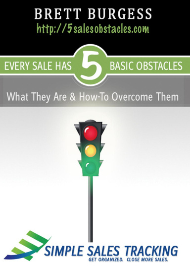 Every Sale Has 5 Basic Obstacles : Learn What They Are & How To Overcome Them