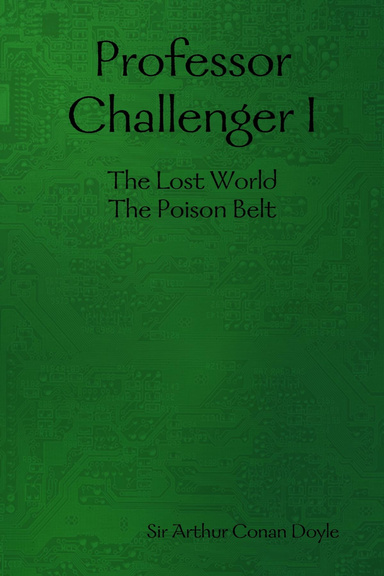 Professor Challenger I: The Lost World The Poison Belt