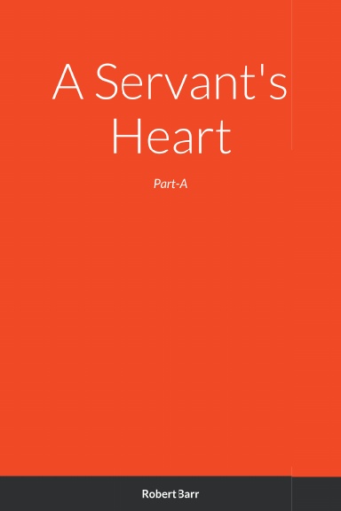 A Servant"s Heart-Part-A2