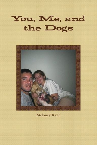 You, Me, and the Dogs