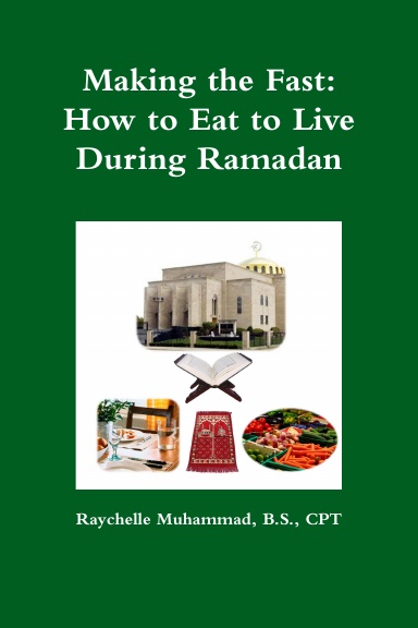 Making the Fast: How to Eat to Live During Ramadan