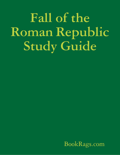 Fall of the Roman Republic Study Guide