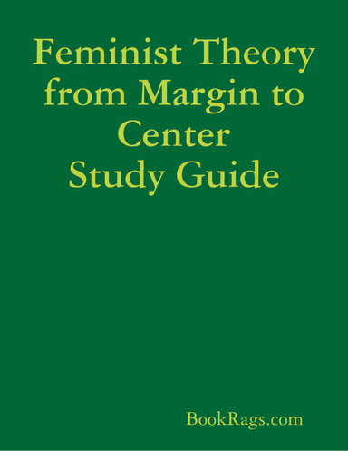Feminist Theory from Margin to Center Study Guide