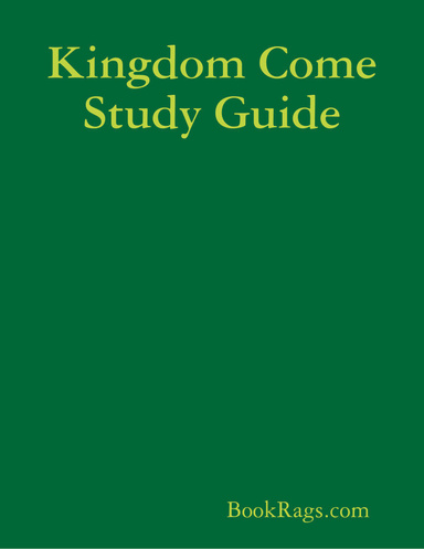 Kingdom Come Study Guide