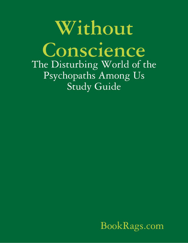 Without Conscience: The Disturbing World of the Psychopaths Among Us ...