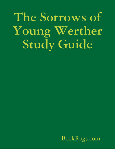 The Sorrows of Young Werther Study Guide