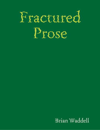 Fractured Prose