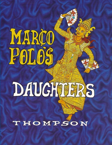 Marco Polo's Daughters--Discovery of the New World