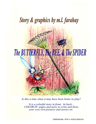 THE BUTTERFLY, THE BEE, and THE SPIDER