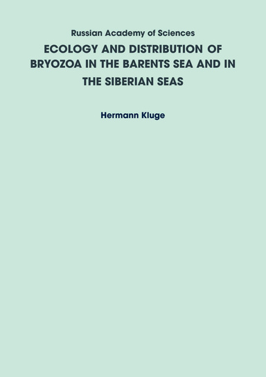 ECOLOGY AND DISTRIBUTION OF BRYOZOA IN THE BARENTS SEA