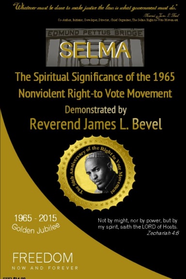 SELMA, The Spiritual Significance of the Right-to-Vote Movement, Demonstrated by Reverend James L. Bevel