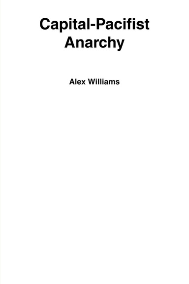 Capital-Pacifist Anarchy