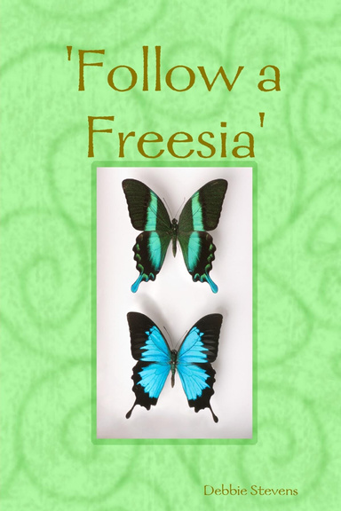'Follow a Freesia'