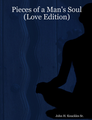 Pieces of a Man's Soul (Love Edition)