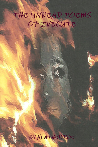 The Unread Poems Of Ivecute