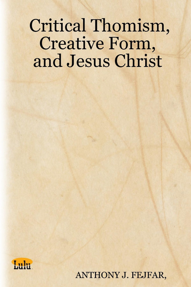 Critical Thomism, Creative Form, and Jesus Christ