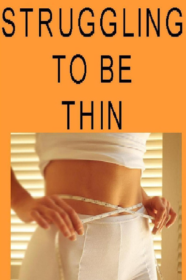 Struggling to be Thin