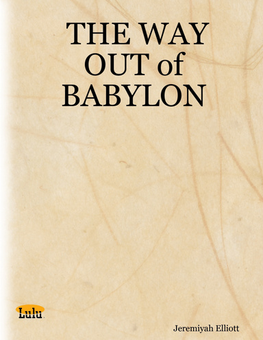 THE WAY OUT of BABYLON