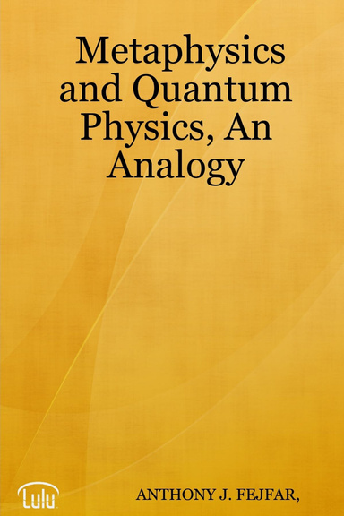 Metaphysics and Quantum Physics, An Analogy