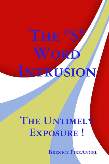 The "S"  Word Intrusion