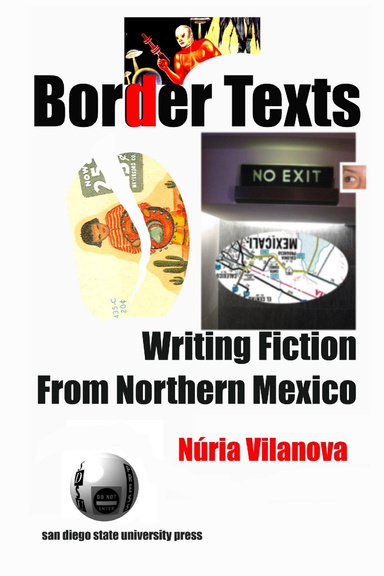 Border Texts: Writing Fiction From Northern Mexico