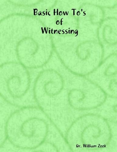 Basic How To's of Witnessing