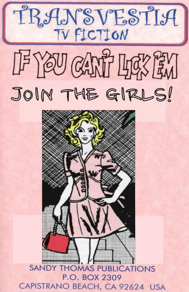IF YOU CAN'T LICK `EM, JOIN THE GIRLS!