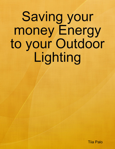 Saving your money Energy to your Outdoor Lighting